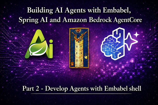 Building AI Ageants with Spring AI, Embabel and Amazon Bedrock AgentCore - Part 2