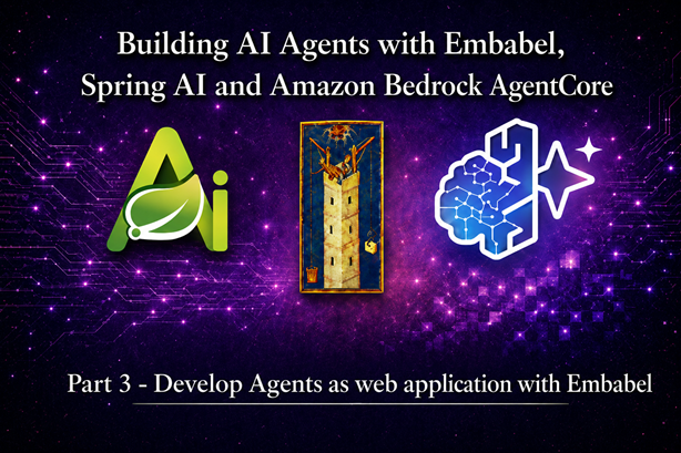 Building AI Ageants with Spring AI, Embabel and Amazon Bedrock AgentCore - Part 3